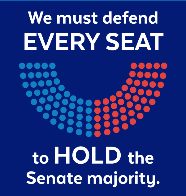 We must defend EVERY SEAT to hold the Senate.