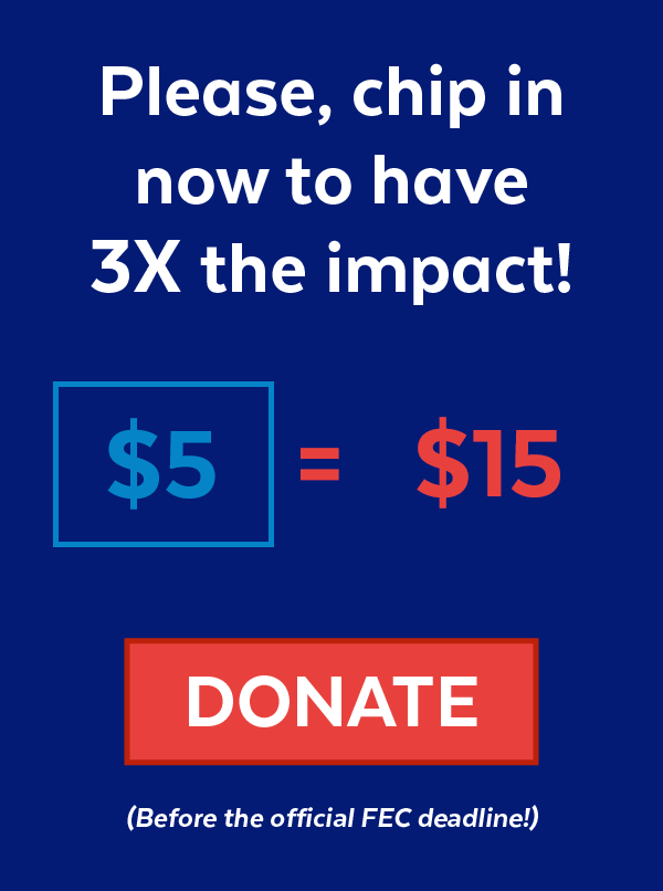 Please, chip in now to have 3X the impact!