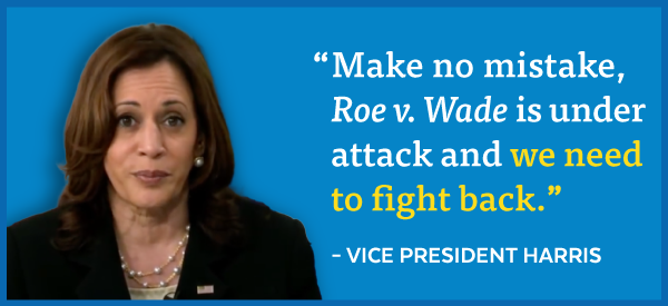 Kamala: 'Roe v. Wade is under attack'