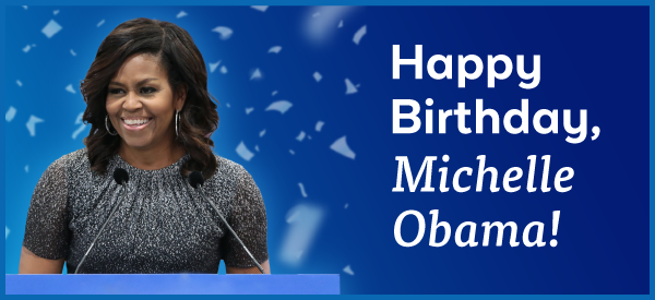 Happy Birthday, Michelle Obama!