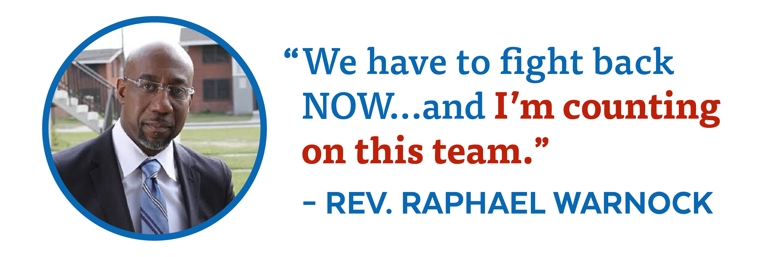 'I'm counting on this team.' - Raphael Warnock