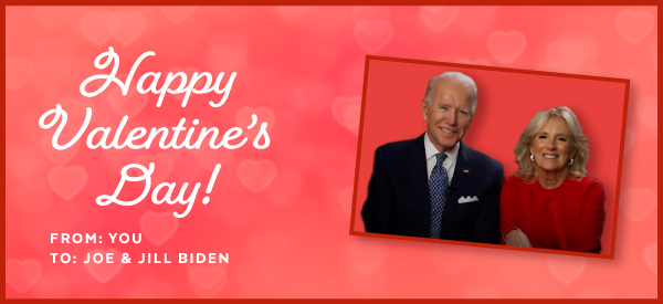 Happy Valentine's Day from Joe and Jill Biden