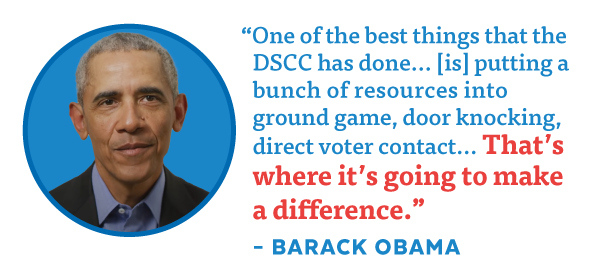 President Obama: '[The DSCC is] putting a bunch of resources into ground game... That's where it's going to make a difference.'