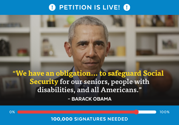 'We have an obligation… to safeguard Social Security for our seniors, people with disabilities, and all Americans.' -Barack Obama