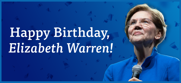 Happy Birthday, Elizabeth Warren!
