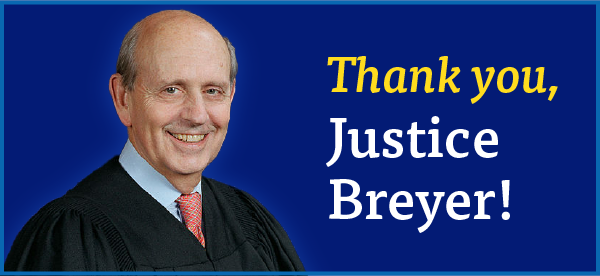 Thank you, Justice Breyer!