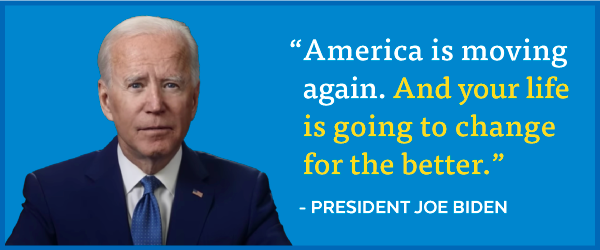 Biden: 'your life is going to change for the better.'