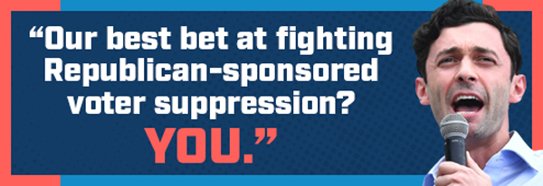 Jon Ossoff: Our best bet at fighting Republican-sponsored voter suppression? You.
