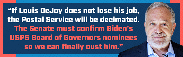 Robert Reich: If Louis DeJoy does not lose his job, the Postal Service will be decimated. The Senate must confirm Biden's USPS Board of Governors nominees so we can finally oust him.