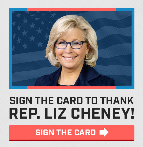 Sign the Card to Thank Rep. Liz Cheney!