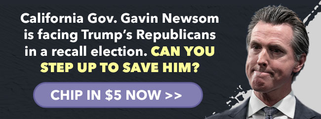 California Gov. Gavin Newsom is facing Trump's Republicans in a recall election. Can you step up to save him?