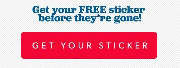 Sign up today and we'll send you your free sticker.