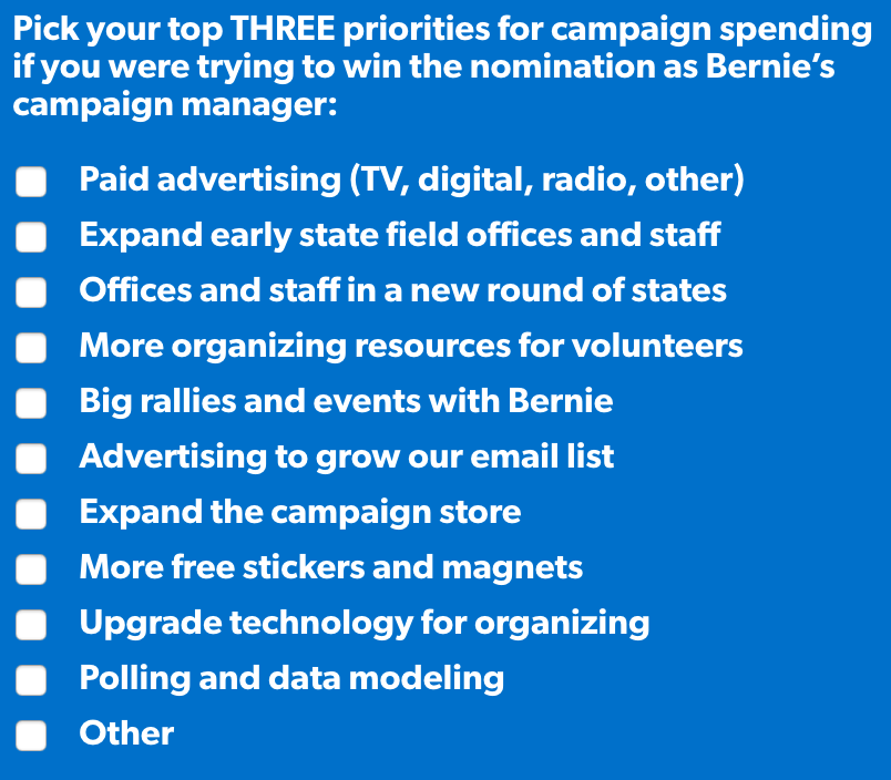 Pick your top THREE priorities for campaign spending if you were trying to win the nomination as Bernie's campaign manager:
