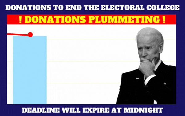 Donations to end the Electoral College are PLUMMETING!