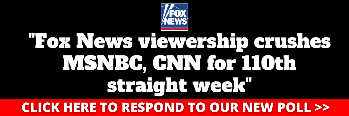 Fox News: Fox News viewership crushes MSNBC, CNN for 110th straight week