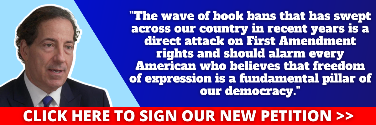Jamie Raskin: The wave of book bans that has swept across our country in recent years is a direct attack on First Amendment rights and should alarm every American who believes that freedom of expression is a fundamental pillar of our democracy.