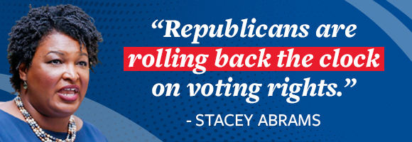 Stacey Abrams: Republicans are rolling back the clock on voting rights