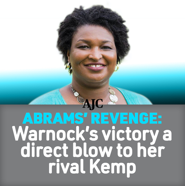 AJC: Abrams’ revenge: Warnock’s victory a direct blow to her rival Kemp