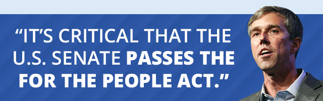 It's critical that the U.S. Senate passes the For the People Act. - Beto O'Rourke