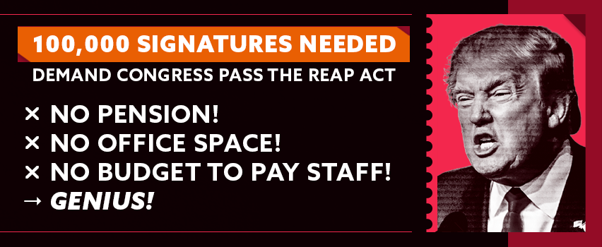 100,000 SIGNATURES NEEDED DEMAND CONGRESS PASS THE REAP ACT