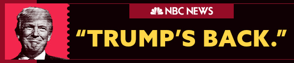 TRUMP'S BACK - NBC