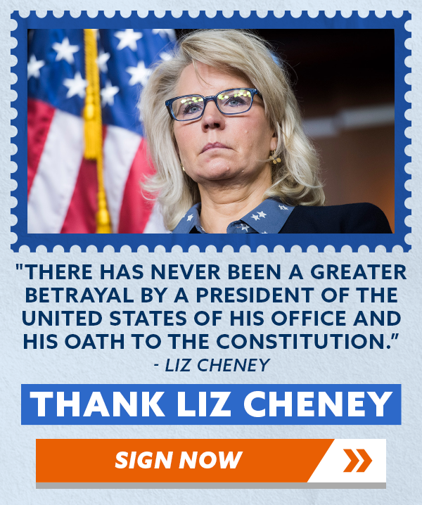 THANK LIZ CHENEY - SIGN NOW >>