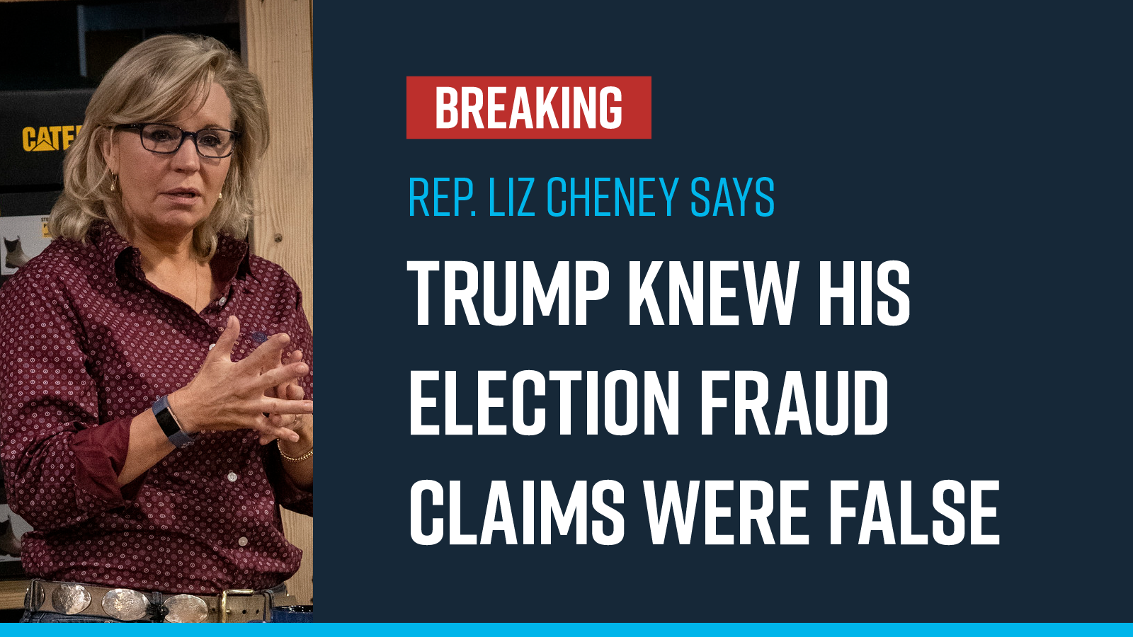 BREAKING: Rep. Liz Cheney says Trump knew his election fraud claims were false BREAKING: Rep. Liz Cheney says Trump knew his election fraud claims were false