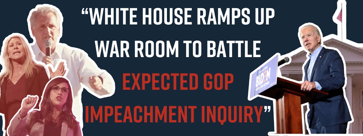 White House ramps up war room to battle expected GOP impeachment inquiry, Image of President Biden, Kevin McCarthy & House Republicans