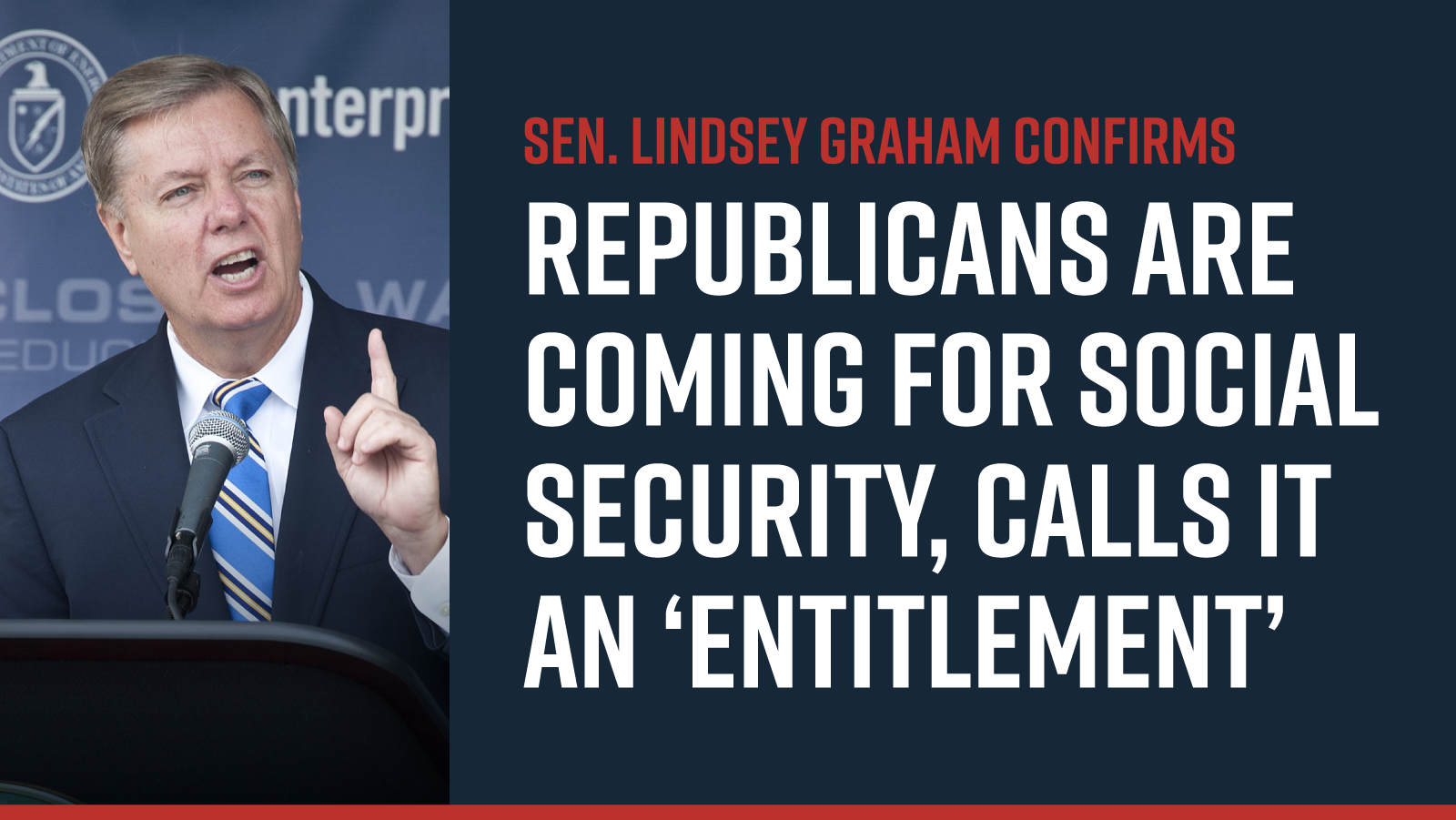 Sen. Lindsey Graham Confirms Republicans Are Coming for Social Security, calls it an ‘entitlement’