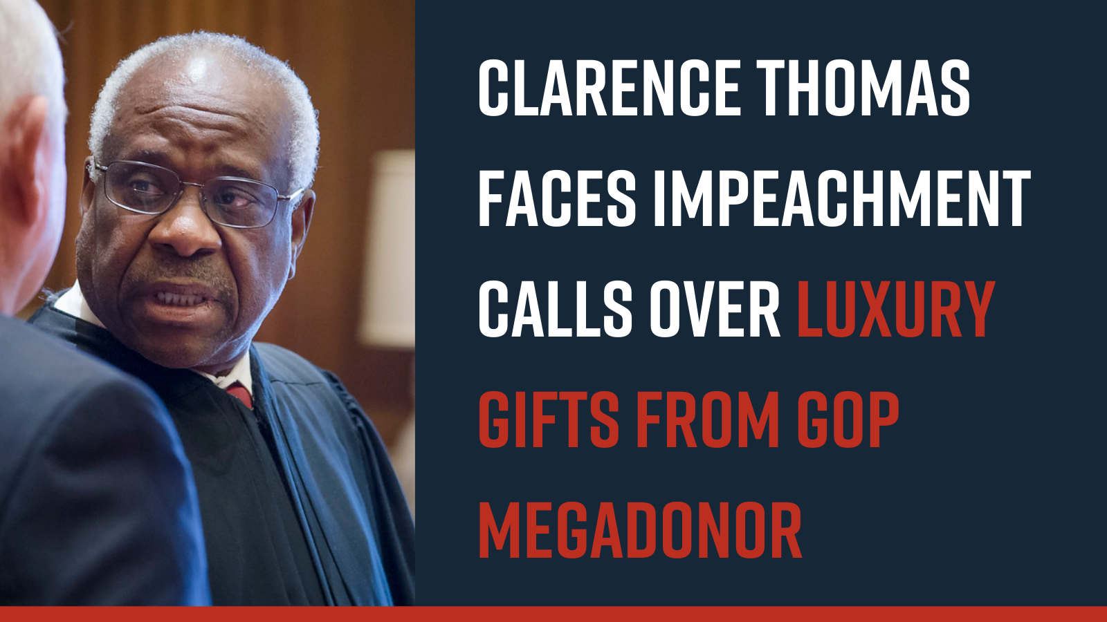 Clarence Thomas faces impeachment calls over luxury gifts from GOP megadonor Clarence Thomas faces impeachment calls over luxury gifts from GOP megadonor