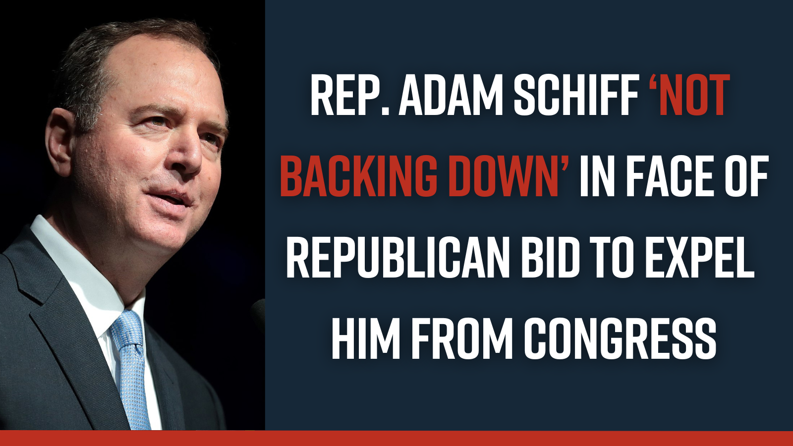 Rep. Adam Schiff ‘not backing down’ in face of Republican bid to expel him from Congress
