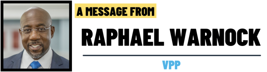 A message from Raphael Warnock via VPP A message from Raphael Warnock via VPP
