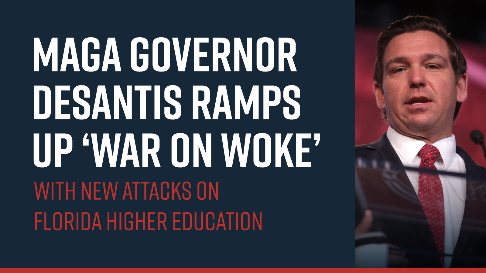 MAGA Gov. DeSantis ramps up ‘war on woke’ with new attacks on Florida higher education