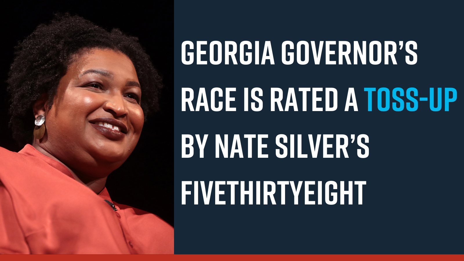 Georgia Governor’s race is rated a toss-up by Nate Silver’s FiveThirtyEight