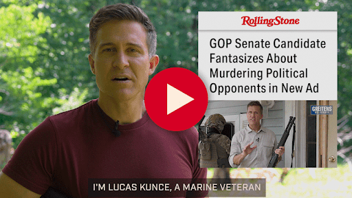 Rolling Stone: GOP Senate Candidate Fantasizes About Murdering Political Opponents in New Ad. Image of Lucas Kunce