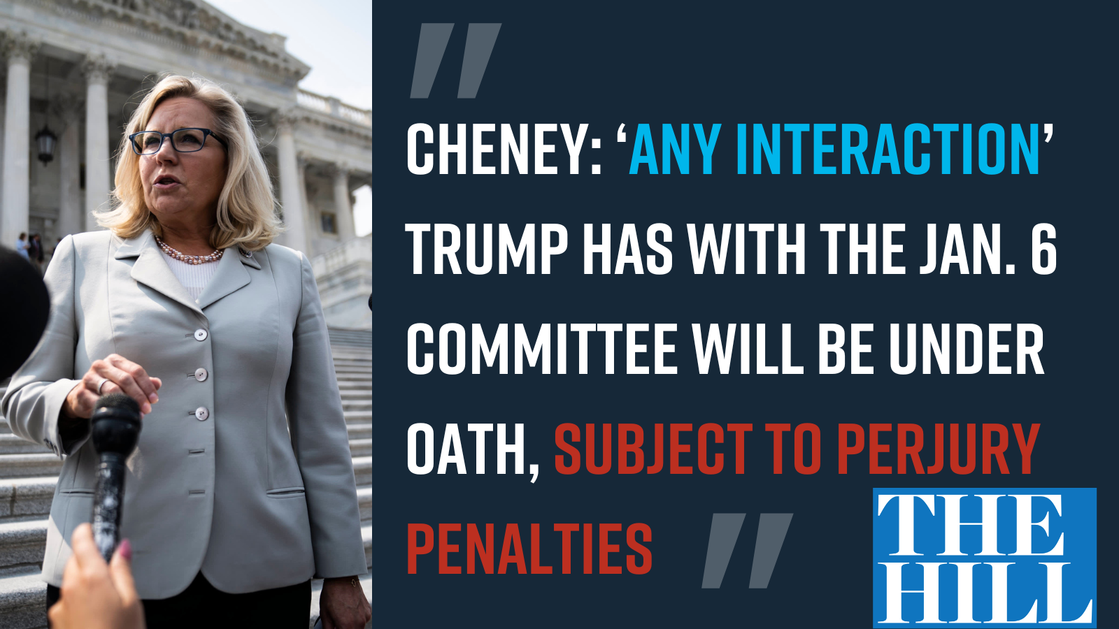 Cheney: ‘Any interaction’ Trump has with the Jan. 6 committee will be under oath, subject to perjury penalties