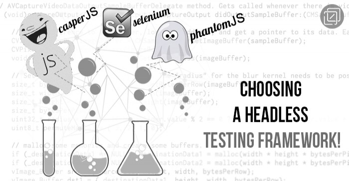 Choosing Automated Testing Frameworks – PhantomJS / CasperJS vs Selenium