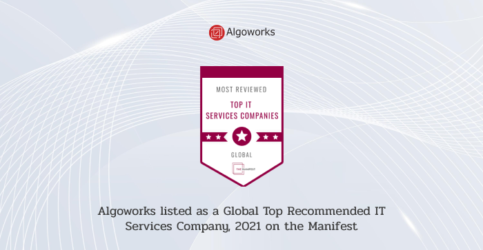 Algoworks Listed as a 2021’s Global Top Recommended IT Services Company on The Manifest