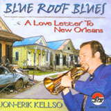 Blue Roof Blues: A Love Letter to New Orleans by Jon-Erik Kellso