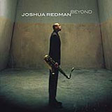 Joshua Redman: Beyond