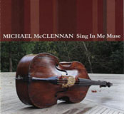 Sing In Me Muse by Michael McClennan