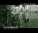 Matt Brubeck / David Braid: Twotet/Deuxtet