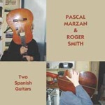 Pascal Marzan & Roger Smith: Two Spanish Guitars