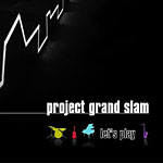 Let&#039;s Play by Project Grand Slam