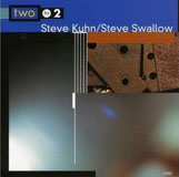 Steve Kuhn Steve Swallow: Two by 2