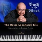 David Leonhardt Trio: Bach to the Blues