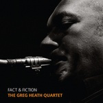 Greg Heath Quartet: Fact & Fiction