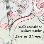 Joelle Leandre / William Parker: Live At Dunois