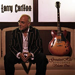 Larry Carlton: Greatest Hits Recorded Volume One