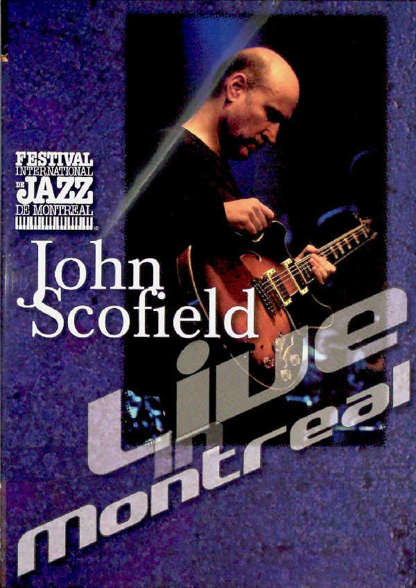 Live In Montreal by John Scofield